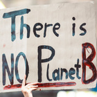 Plakat mit Aufschrift "There is no Planet B".